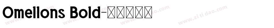 Omellons Bold字体转换